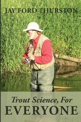 Știința păstrăvului, pentru toată lumea - Trout Science, For Everyone