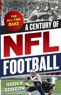 Un secol de fotbal NFL: Chestionarul tuturor timpurilor - A Century of NFL Football: The All-Time Quiz