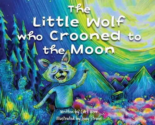 Micul lup care cânta la lună - The Little Wolf Who Crooned To The Moon