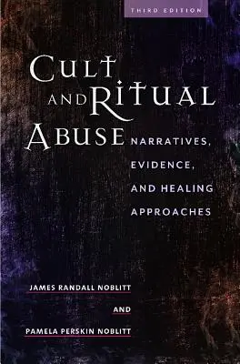 Cultul și abuzul ritual: Narrative, dovezi și abordări de vindecare - Cult and Ritual Abuse: Narratives, Evidence, and Healing Approaches