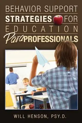 Strategii de susținere a comportamentului pentru paraprofesioniștii din educație - Behavior Support Strategies for Education Paraprofessionals