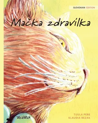 Mačka zdravilka: Ediția slovenă a cărții The Healer Cat - Mačka zdravilka: Slovenian Edition of The Healer Cat