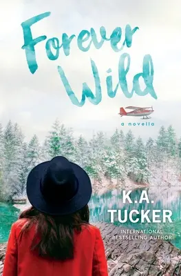 Forever Wild: O nuvelă - Forever Wild: A Novella