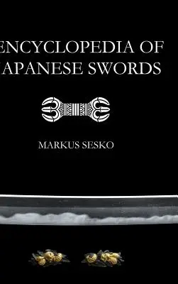 Enciclopedia săbiilor japoneze (Encyclopedia of Japanese Swords) - Encyclopedia of Japanese Swords
