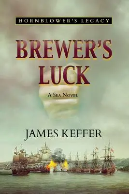 Norocul lui Brewer: Moștenirea lui Hornblower - Brewer's Luck: Hornblower's Legacy
