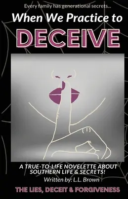 Când ne antrenăm să înșelăm - When We Practice to Deceive