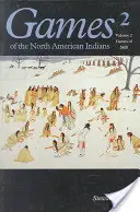 Jocuri ale indienilor nord-americani, volumul 2: Jocuri de îndemânare - Games of the North American Indian, Volume 2: Games of Skill