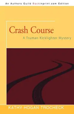 Crash Course: Un mister Truman Kicklighter - Crash Course: A Truman Kicklighter Mystery
