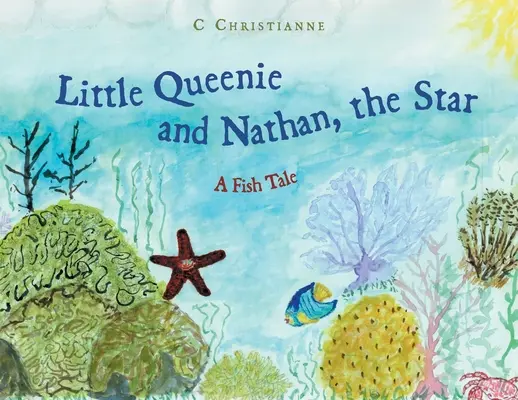 Micuța Queenie și Nathan, steaua: O poveste cu pești - Little Queenie and Nathan, the Star: A Fish Tale