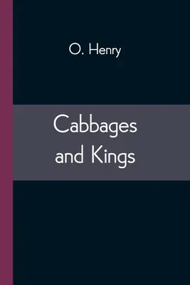 Varză și regi - Cabbages and Kings