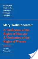 Wollstonecraft: A Vindication of the Rights of Men and a Vindication of the Rights of Woman and Hints