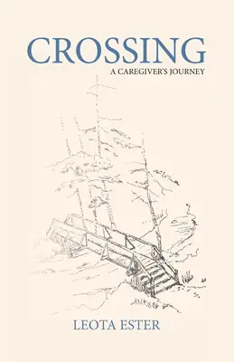 Traversare: Călătoria unui îngrijitor - Crossing: A Caregiver's Journey