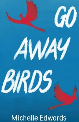 Pleacă păsările - Go Away Birds