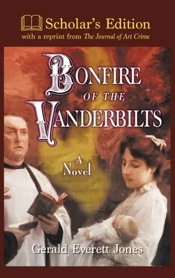 Bonfire of the Vanderbilts: Ediția școlară - Bonfire of the Vanderbilts: Scholar's Edition