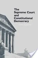 Curtea Supremă și democrația constituțională - The Supreme Court and Constitutional Democracy