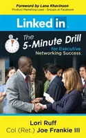 Linkedin: Exercițiul de 5 minute pentru succesul în crearea de rețele pentru executivi - Linkedin: The 5-Minute Drill for Executive Networking Success