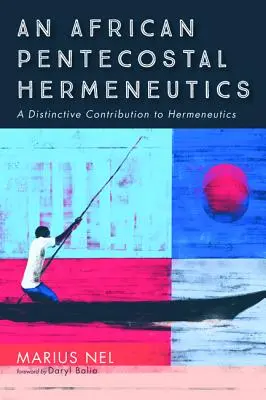 O hermeneutică penticostală africană - An African Pentecostal Hermeneutics