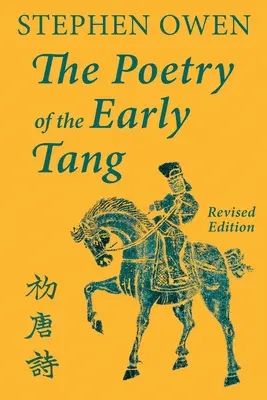Poezia de la începutul epocii Tang - The Poetry of the Early Tang