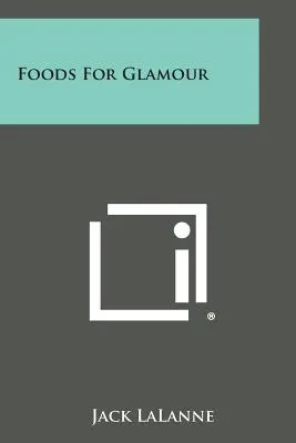 Alimente pentru farmec - Foods for Glamour