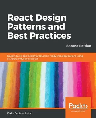 React Design Patterns și cele mai bune practici, ediția a doua - React Design Patterns and Best Practices, Second Edition