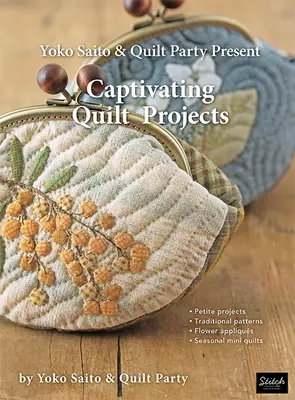 Yoko Saito & Quilt Party prezintă proiecte captivante de quilt - Yoko Saito & Quilt Party Present Captivating Quilt Projects