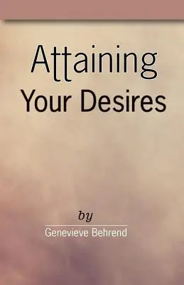 Realizarea dorințelor tale - Attaining Your Desires