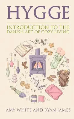 Hygge: Introducere în arta daneză de a trăi confortabil (Seria Hygge) (Volumul 1) - Hygge: Introduction to The Danish Art of Cozy Living (Hygge Series) (Volume 1)