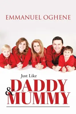 La fel ca tati și mami - Just Like Daddy & Mummy