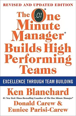 The One Minute Manager Builds High Performing Teams: Ediție nouă și revizuită - The One Minute Manager Builds High Performing Teams: New and Revised Edition