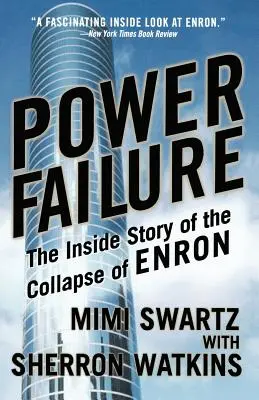 Power Failure: Povestea din interior a prăbușirii Enron: The Inside Story of the Collapse of Enron - Power Failure: The Inside Story of the Collapse of Enron