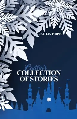 Colecția de povestiri a lui Caitlin - Caitlin's Collection of Stories