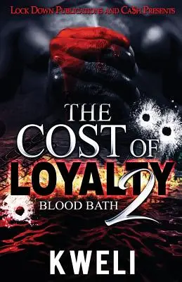 Costul loialității 2: Baia de sânge - The Cost of Loyalty 2: Blood Bath