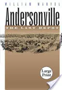 Andersonville: Ultimul depozit - Andersonville: The Last Depot
