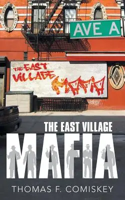 Mafia din East Village - The East Village Mafia
