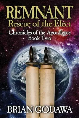 Rămășița: Salvarea celor aleși - Remnant: Rescue of the Elect