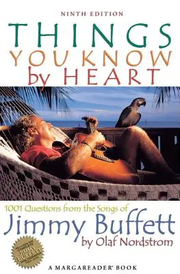 Lucruri pe care le știi pe de rost: 1001 de întrebări din cântecele lui Jimmy Buffett - Things You Know by Heart: 1001 Questions from the Songs of Jimmy Buffett