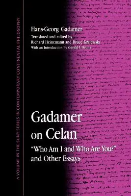 Gadamer despre Celan: Cine sunt eu și cine ești tu? și alte eseuri - Gadamer on Celan: who Am I and Who Are You? and Other Essays