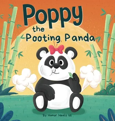 Poppy the Pooting Panda: O carte de povești amuzante cu rime de citit cu voce tare despre un urs panda care se bășește - Poppy the Pooting Panda: A Funny Rhyming Read Aloud Story Book About a Panda Bear That Farts