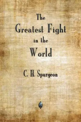 Cea mai mare luptă din lume: The Greatest Fight in the World - The Greatest Fight in the World
