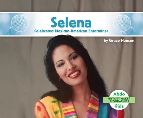 Selena: Celebră artistă mexicano-americană - Selena: Celebrated Mexican-American Entertainer