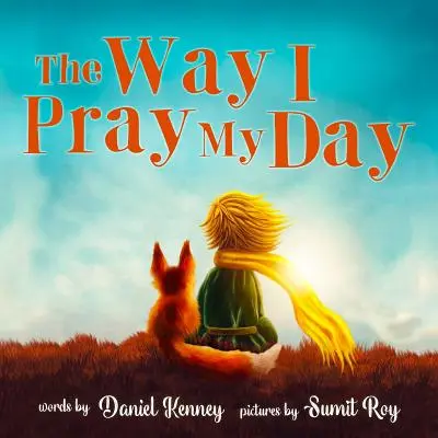 Felul în care mă rog ziua mea - The Way I Pray My Day