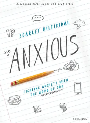 Anxious - Carte de studiu biblic pentru adolescente: Combaterea anxietății cu ajutorul Cuvântului lui Dumnezeu - Anxious - Teen Girls' Bible Study Book: Fighting Anxiety with the Word of God