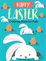 Cartea de colorat Paște fericit pentru copii - Happy Easter Coloring Book for Kids