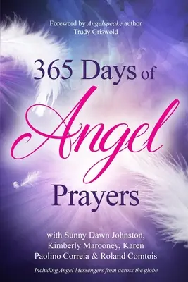 365 de zile de rugăciuni ale îngerilor - 365 Days of Angel Prayers