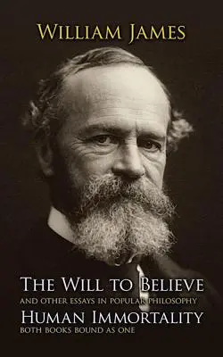 Voința de a crede și nemurirea umană - The Will to Believe and Human Immortality
