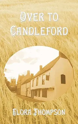 Până la Candleford - Over to Candleford