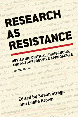 Cercetarea ca rezistență, ediția a 2-a - Research as Resistance, 2nd Edition