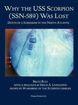 De ce a fost pierdut USS Scorpion (Ssn 589): The Death of a Submarine in the North Atlantic - Why the USS Scorpion (Ssn 589) Was Lost: The Death of a Submarine in the North Atlantic