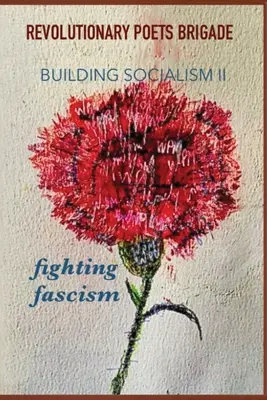 Construirea socialismului, volumul 2 - Combaterea fascismului - Building Socialism, Volume 2 - Fighting Fascism
