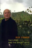 The Long and the Short of It: Poezii 1955-2010 - The Long and the Short of It: Poems 1955-2010